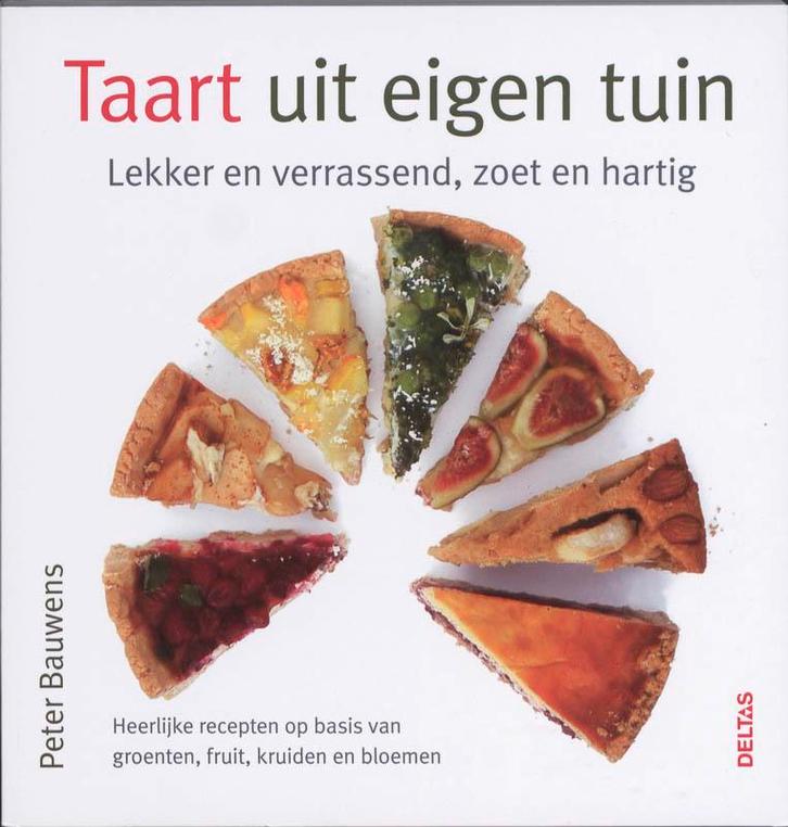 Taart uit eigen tuin 9789044716405 Peter Bauwens, Boeken, Kookboeken, Zo goed als nieuw, Verzenden