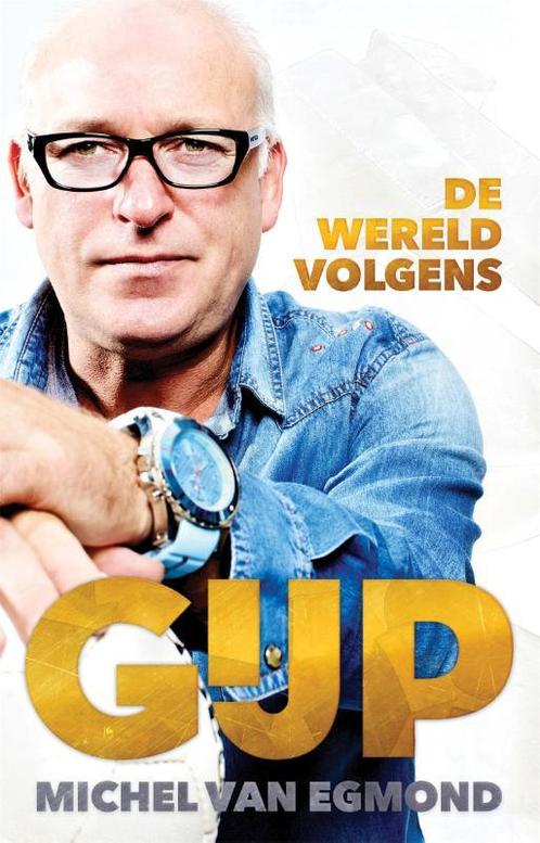 De wereld volgens Gijp 9789048839520 Michel van Egmond, Boeken, Hobby en Vrije tijd, Gelezen, Verzenden
