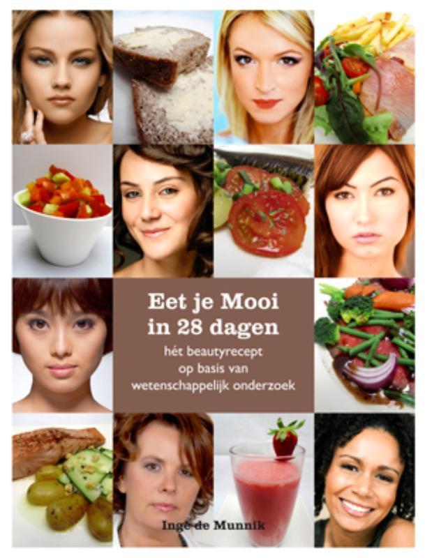 Eet je mooi in 28 dagen 9789081684217 Inge de Munnik, Boeken, Kookboeken, Zo goed als nieuw, Verzenden