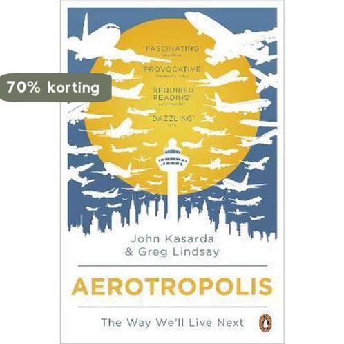 Aerotropolis 9780141035222 John Kasarda, Boeken, Overige Boeken, Gelezen, Verzenden