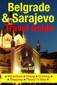 Belgrade & Sarajevo Travel Guide: Attractions, Eating,, Livres, Livres Autre, Envoi