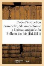 Code dinstruction criminelle , edition conform. PRIEUR., LE PRIEUR, Verzenden