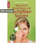Natürlich abnehmen mit Schüßler-Salzen 9783830436195, Boeken, Verzenden, Zo goed als nieuw, Maria Lohmann