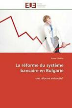 La reforme du systeme bancaire en bulgarie. CHEKLAT-K   New., CHEKLAT-K, Verzenden