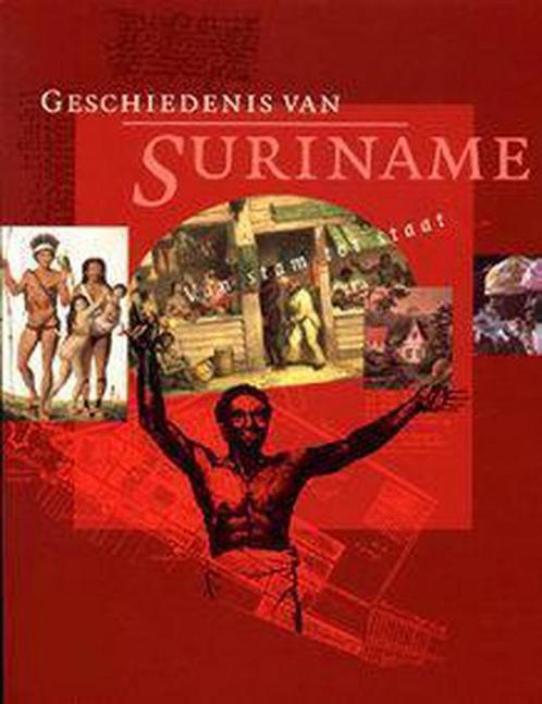Geschiedenis van Suriname 9789057300325 Eveline Bakker, Livres, Histoire mondiale, Envoi