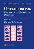 Osteoporosis : Diagnostic and Therapeutic Principles. Rosen,, Rosen, Clifford J., Verzenden