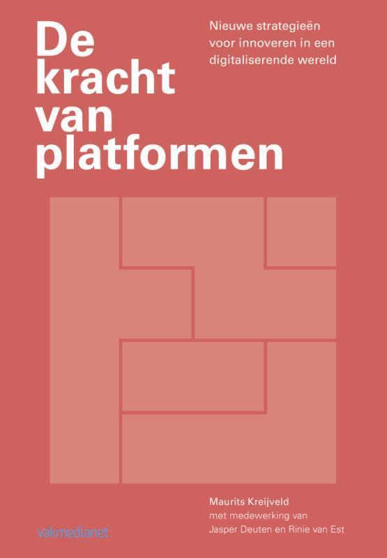 De kracht van platformen 9789462760097 Maurits Kreijveld, Boeken, Economie, Management en Marketing, Gelezen, Verzenden