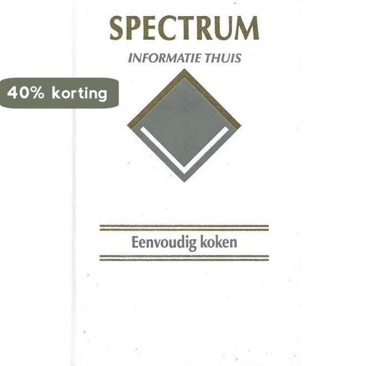 Eenvoudig koken / Spectrum informatie thuis / 10, Boeken, Kookboeken, Gelezen, Verzenden
