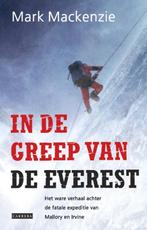 In de greep van de Everest 9789048803118 Mark MacKenzie, Verzenden, Zo goed als nieuw, Mark MacKenzie