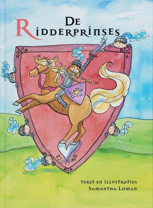De ridderprinses 9789052473741 Samantha Loman, Boeken, Prentenboeken en Plaatjesalbums, Zo goed als nieuw, Verzenden