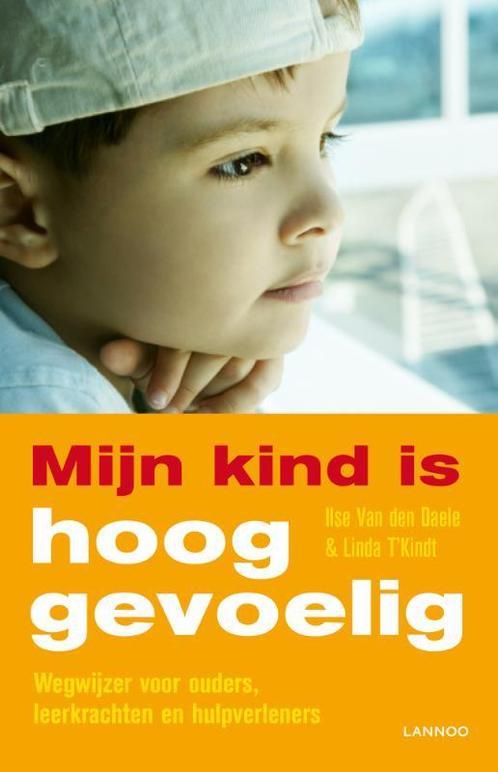 Mijn kind is hooggevoelig 9789020997255 Ilse van den Daele, Boeken, Zwangerschap en Opvoeding, Zo goed als nieuw, Verzenden