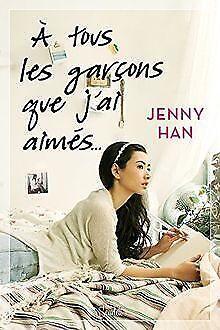 A TOUS LES GARcONS QUE JAI AIMeS  Han, Jenny  Book, Livres, Livres Autre, Envoi