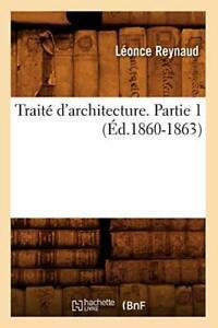 Traite darchitecture. Partie 1 (Ed.1860-1863). L   ., Livres, Livres Autre, Envoi