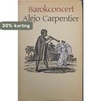 Barokconcert 9789029009263 Carpentier, Boeken, Verzenden, Gelezen, Carpentier