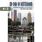 Op pad in Rotterdam 9789491354472 Eddy le Couvreur, Verzenden, Zo goed als nieuw, Eddy le Couvreur