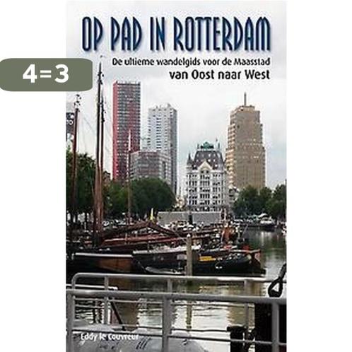 Op pad in Rotterdam 9789491354472 Eddy le Couvreur, Boeken, Reisgidsen, Zo goed als nieuw, Verzenden