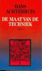 De maat van de techniek 9789026311949, Boeken, Filosofie, Hans Achterhuis, Gelezen, Verzenden