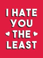 I Hate You the Least 9781787833272 Summersdale Publishers, Verzenden, Gelezen, Summersdale Publishers
