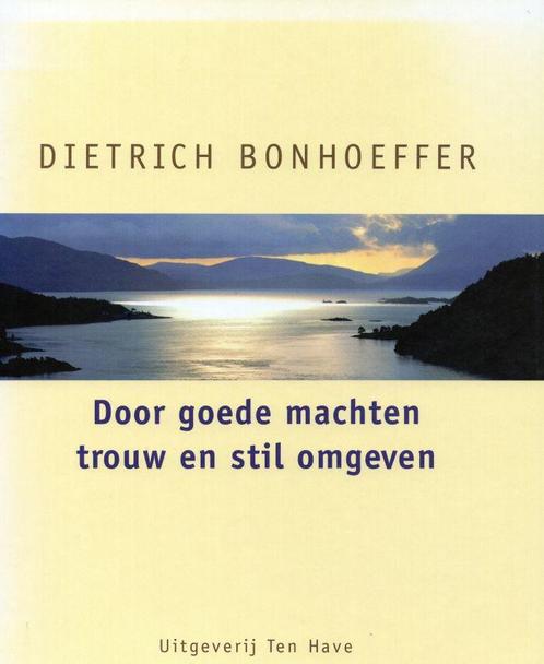Door goede machten trouw en stil omgeven - Dietrich Bonhoeff, Boeken, Godsdienst en Theologie, Verzenden