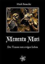 Memento Mori: Der Traum vom ewigen Leben  Mark B...  Book, Mark Benecke, Verzenden