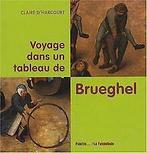 Voyage dans un tableau de Brueghel  Harcourt, ...  Book, Livres, Livres Autre, Harcourt, Claire d', Verzenden