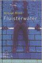 Fluisterwater 9789026997303 Mirjam Mous, Verzenden, Zo goed als nieuw, Mirjam Mous