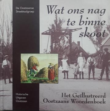 Wat ons nag te binne skoot 9789080806023, Verzenden, De Oostzaanse Streektaalgroep