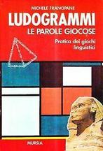 Ludogrammi. Le parole giocose. Pratica dei giochi l...  Book, Verzenden