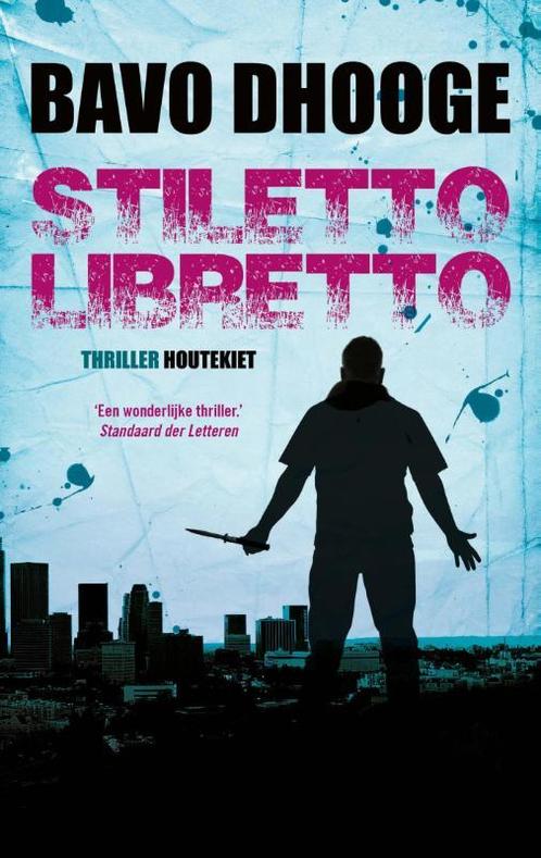 Stiletto libretto 9789089242747 Bavo Dhooge, Boeken, Thrillers, Zo goed als nieuw, Verzenden