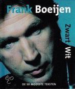 Zwart Wit. De 50 mooiste teksten 9789051088632 Frank Boeijen, Boeken, Verzenden, Zo goed als nieuw, Frank Boeijen