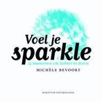 Voel je sparkle 9789055942985, Michèle Bevoort, Verzenden