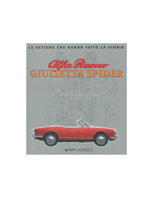 ALFA ROMEO GIULIETTA SPIDER LE VETTURE CHE HANNO FATTO LA, Boeken, Auto's | Boeken