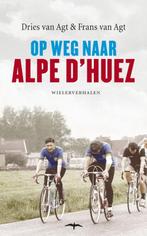 Op weg naar Alpe DHuez 9789400400450 Dries van Agt, Boeken, Verzenden, Zo goed als nieuw, Dries van Agt