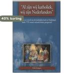 Al Zijn Wij Katholiek, Wij Zijn Nederlanders 9789051669657, Verzenden, Gelezen, E. Sengers