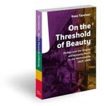 On the Threshold of Beauty 9789462080652 Kees Tazelaar, Verzenden, Kees Tazelaar