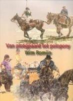 Van ploegpaard tot polopony 9789043506472 Wim Romijn, Verzenden, Wim Romijn