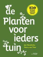 De planten voor ieders tuin 9789058565426, Boeken, Jan Hendrickx, Harry van Trier, Zo goed als nieuw, Verzenden