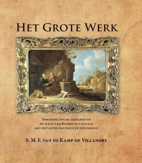 Het grote werk 9789078070719 S.M.F. van de Kamp de Villandry, Boeken, Esoterie en Spiritualiteit, Zo goed als nieuw, Verzenden