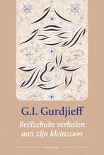 Beelzebubs verhalen aan zijn kleinzoon / Het al en alles, Boeken, Verzenden, Gelezen, G.I. Gurdjieff