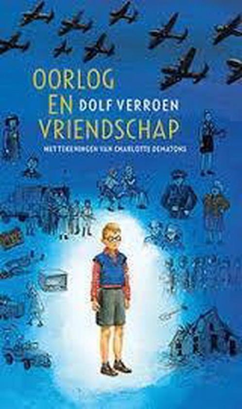 Oorlog en vriendschap 9789059653818 Dolf Verroen, Boeken, Kinderboeken | Jeugd | 13 jaar en ouder, Gelezen, Verzenden