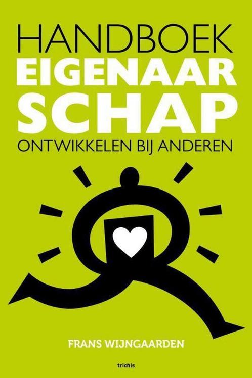 Handboek Eigenaarschap ontwikkelen bij anderen 9789492881397, Boeken, Economie, Management en Marketing, Gelezen, Verzenden