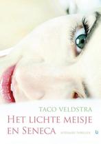 Het lichte meisje en Seneca | Metamorfose 9789048490585, Boeken, Gelezen, Taco Veldstra, Verzenden