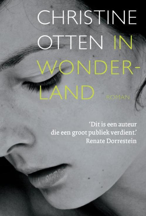 In wonderland 9789045016313 Christine Otten, Boeken, Romans, Zo goed als nieuw, Verzenden