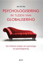 Psychologisering in tijden van globalisering 9789033483981, Gelezen, Jan de Vos, Verzenden