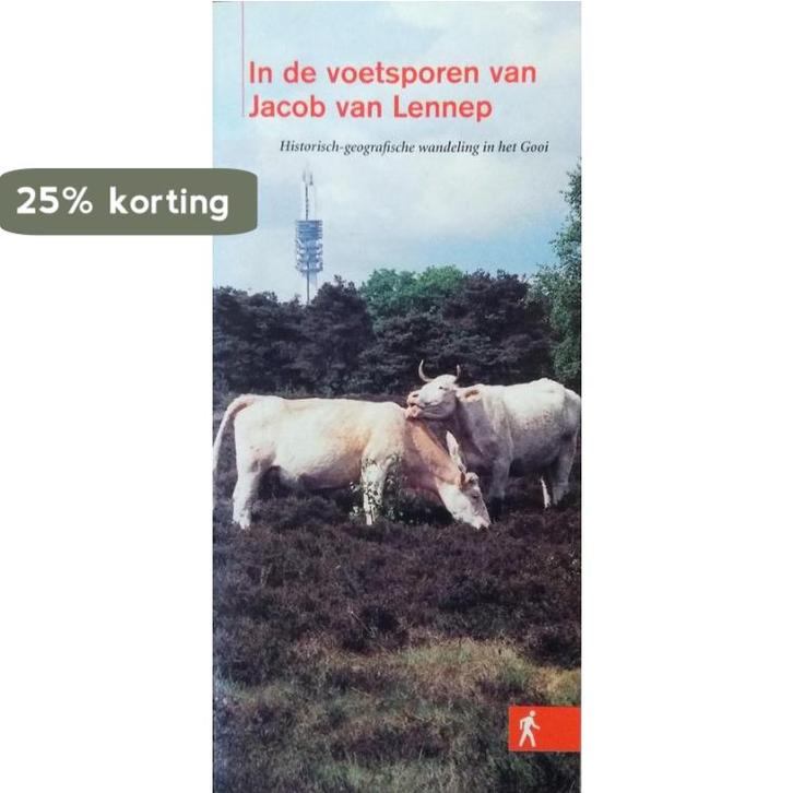 In de voetsporen van Jacob van Lennep / Geografische Routes, Livres, Livres Autre, Envoi