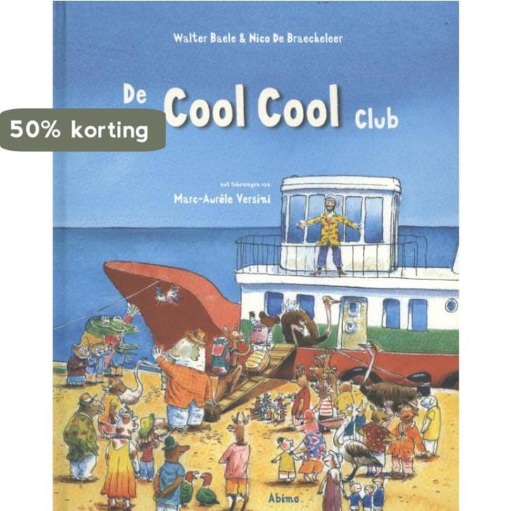 De cool cool club 9789059328877 Walter Baele, Boeken, Kinderboeken | Kleuters, Gelezen, Verzenden