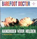 Handboek Voor Helden 9789022537183, Boeken, Zo goed als nieuw, Verzenden, Barefoot Doctor