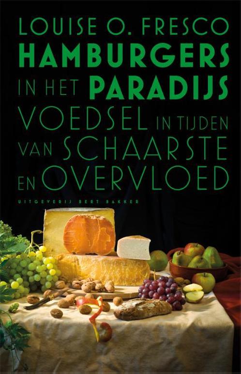 Hamburgers in het paradijs 9789035140998 Louise Fresco, Boeken, Politiek en Maatschappij, Gelezen, Verzenden