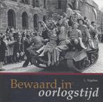 Bewaard in oorlogstijd 9789078833093 L. Vogelaar, Verzenden, Zo goed als nieuw, L. Vogelaar