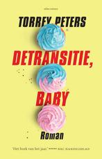 Detransitie, baby (9789025472238, Torrey Peters), Boeken, Verzenden, Nieuw